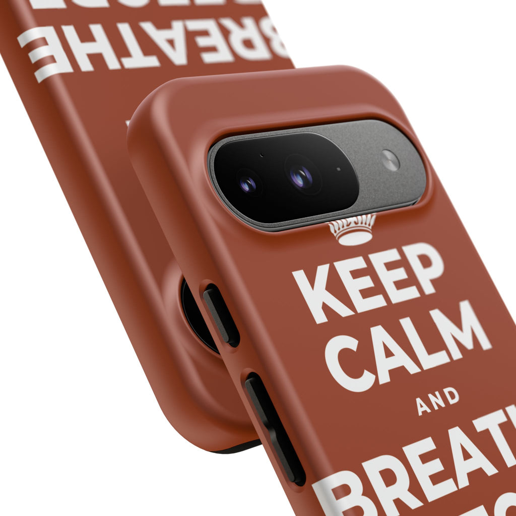 KEEP CALM AND BREATHE BEFORE YOU BEGIN Phone Case