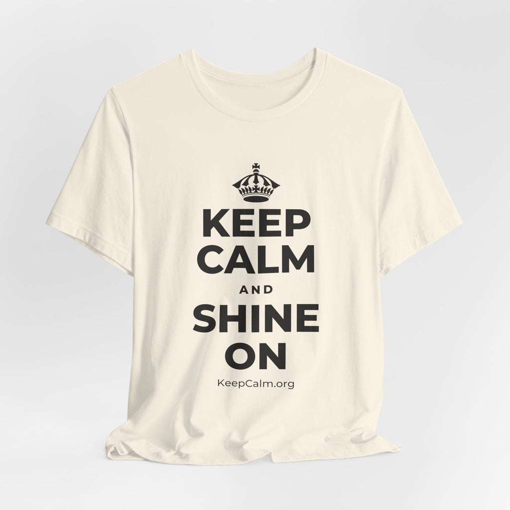 KEEP CALM AND SHINE ON T-Shirt (White–Asphalt)