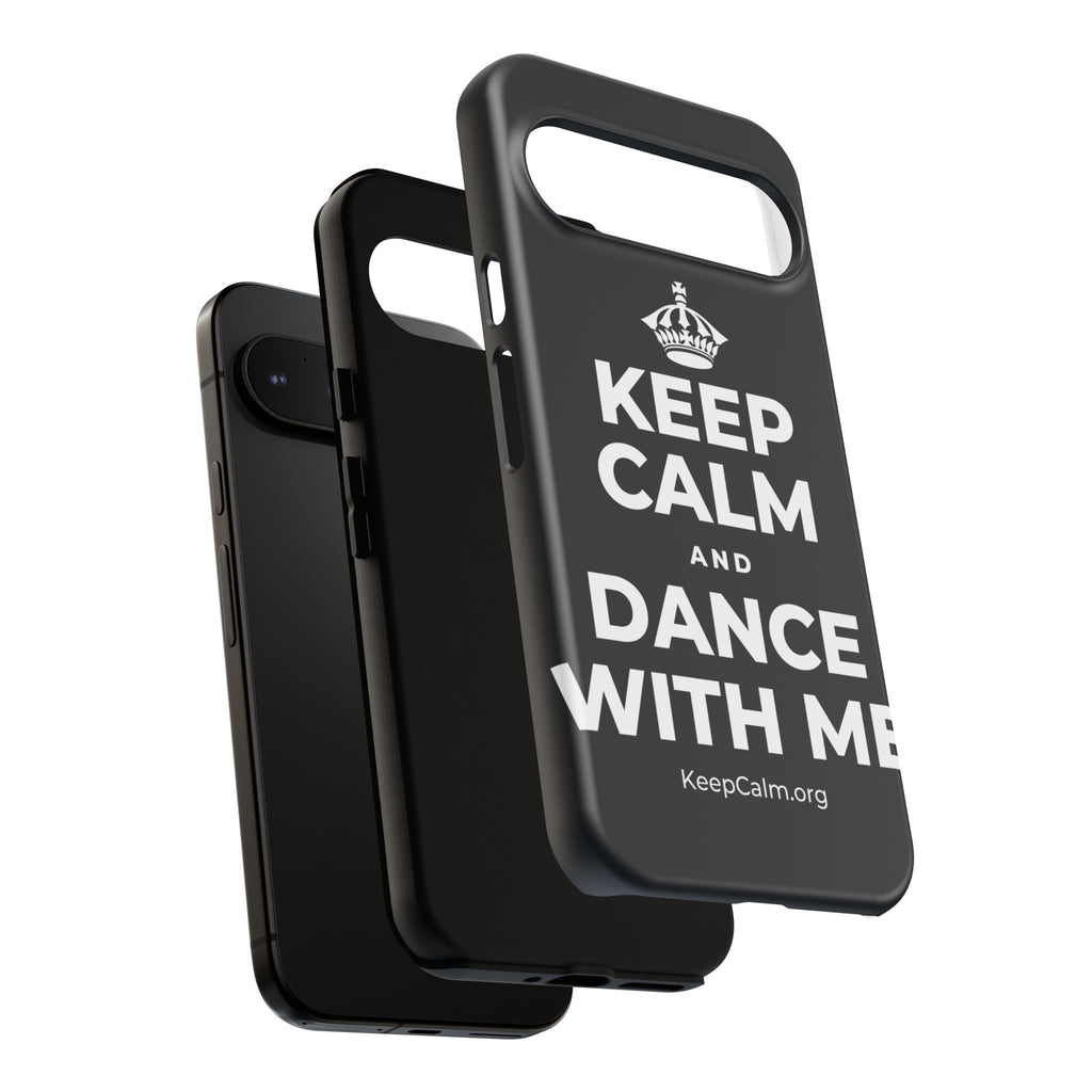 KEEP CALM AND DANCE WITH ME Phone Case (Dark)