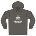 KEEP CALM AND BREATHE SLOW Organic Hoodie Tee