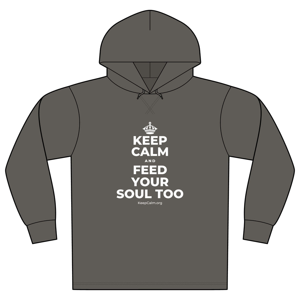 KEEP CALM AND FEED YOUR SOUL TOO Organic Hoodie Tee