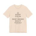 KEEP CALM AND SKIP BEING OKAY TODAY T-Shirt (Soft Cream–Heather Mauve)