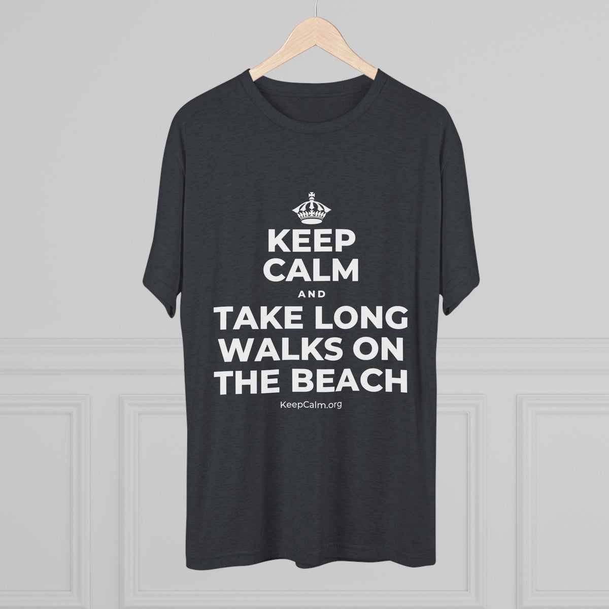 KEEP CALM AND TAKE LONG WALKS ON THE BEACH Tri-Blend Tee