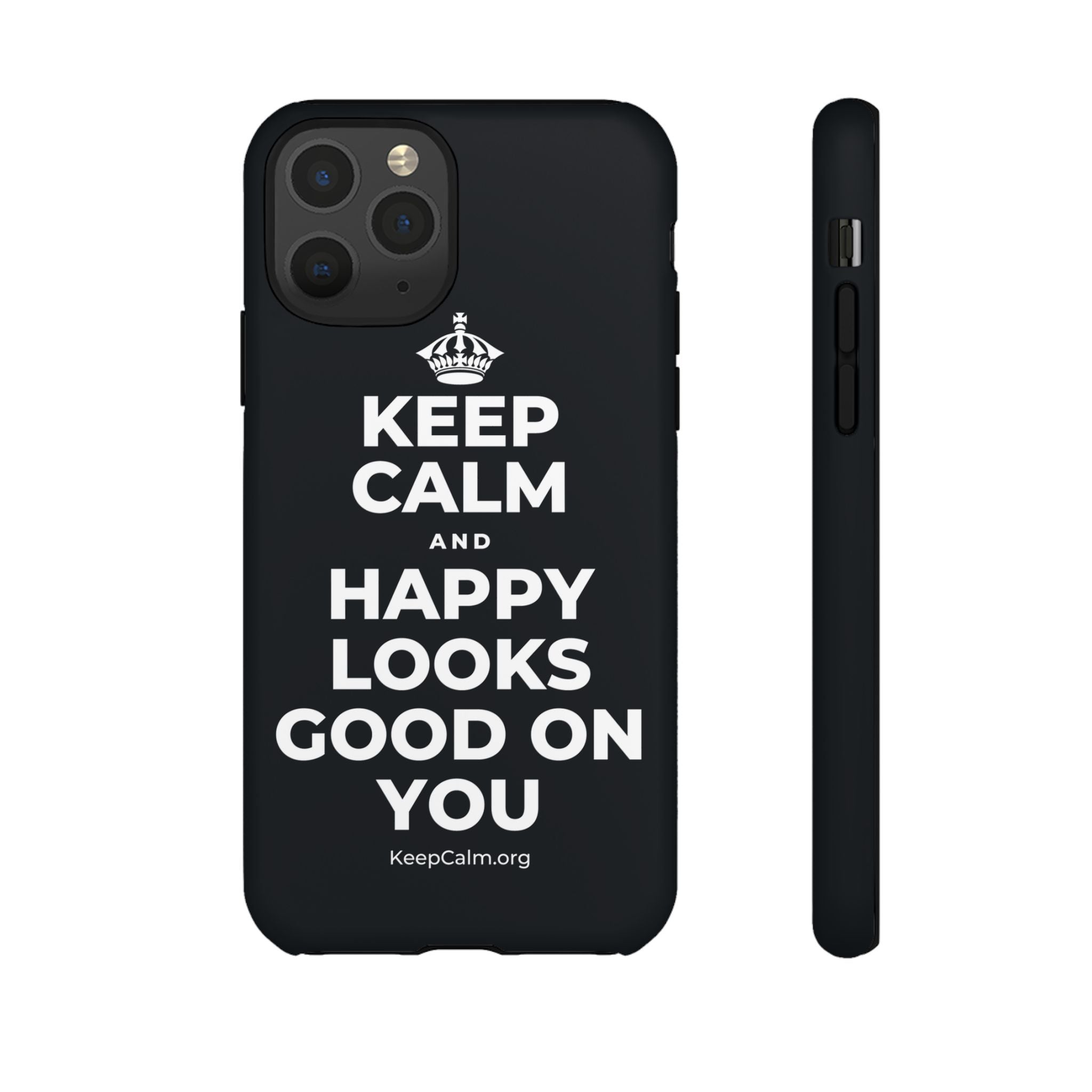 KEEP CALM AND HAPPY LOOKS GOOD ON YOU Phone Case (Dark)