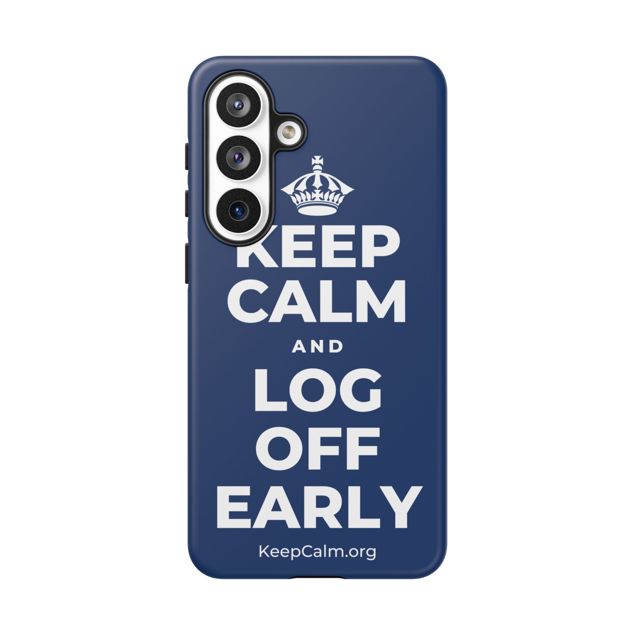 KEEP CALM AND LOG OFF EARLY Phone Case