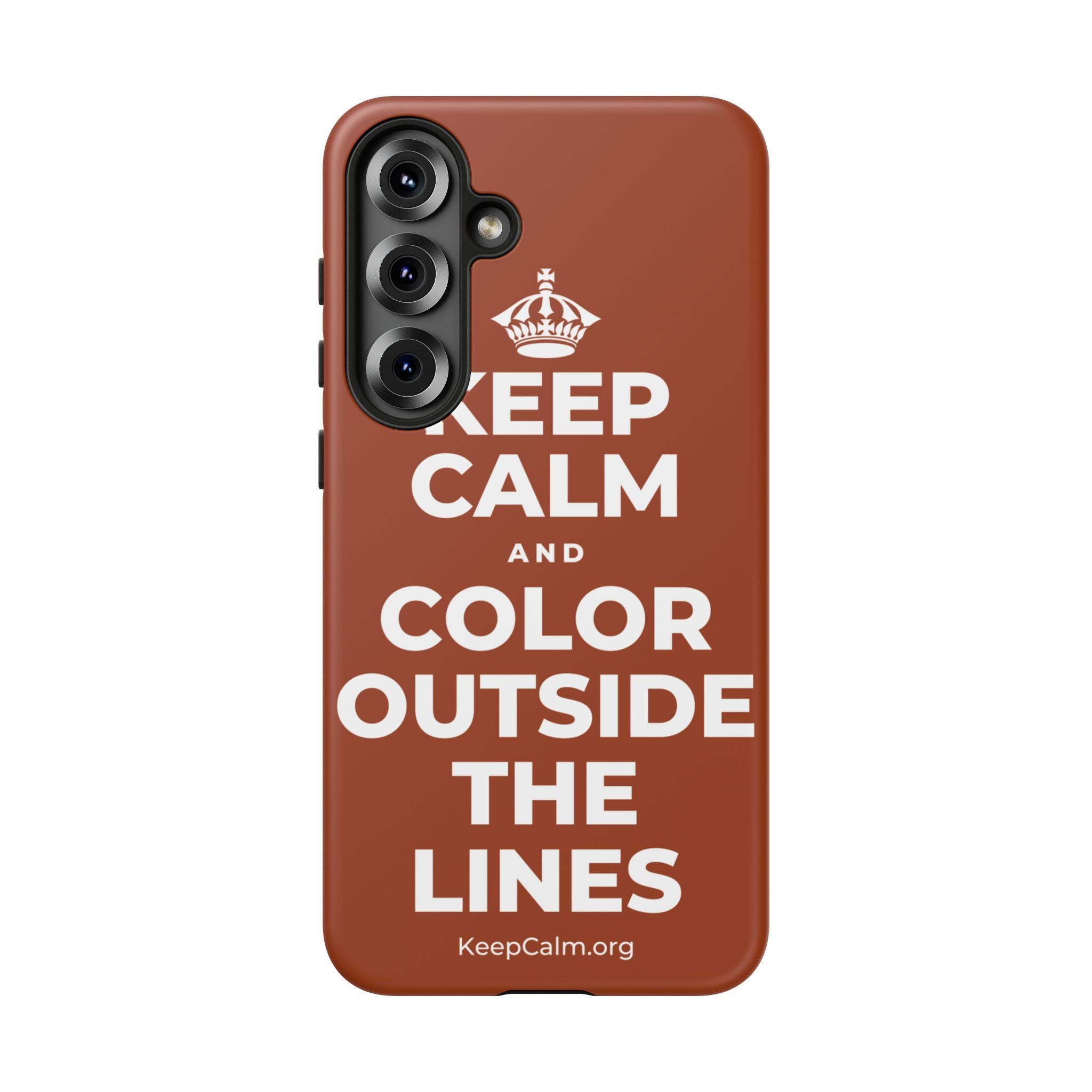 KEEP CALM AND COLOR OUTSIDE THE LINES Phone Case