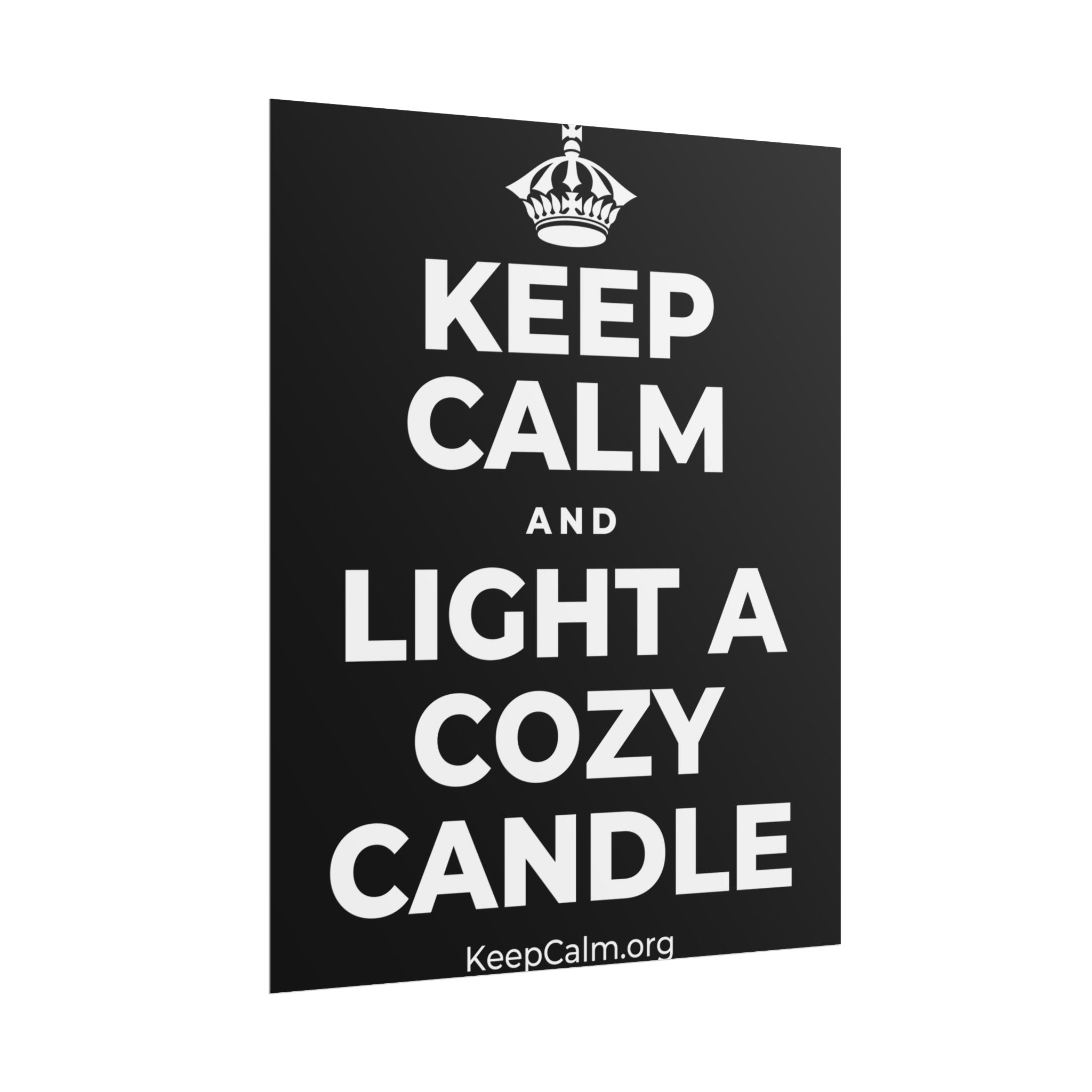 KEEP CALM AND LIGHT A COZY CANDLE Poster