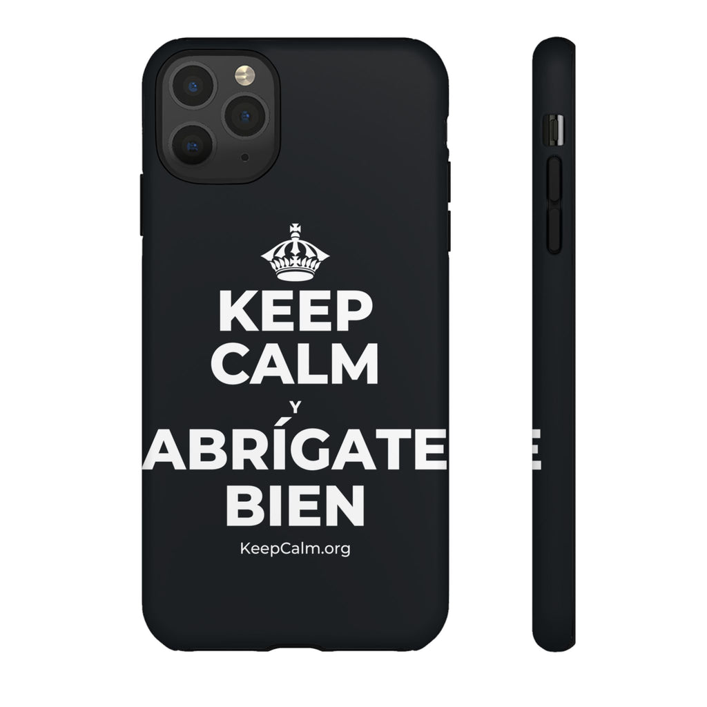 KEEP CALM Y ABRÍGATE BIEN Phone Case (Dark)