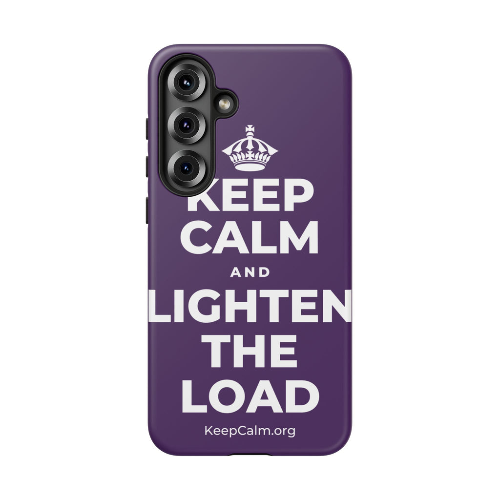 KEEP CALM AND LIGHTEN THE LOAD Phone Case