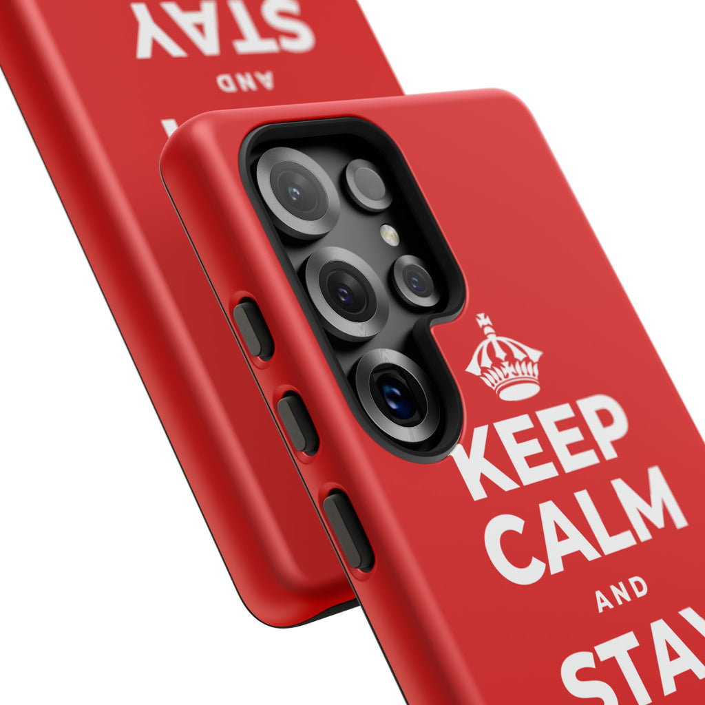 KEEP CALM AND STAY RIGHT HERE Phone Case