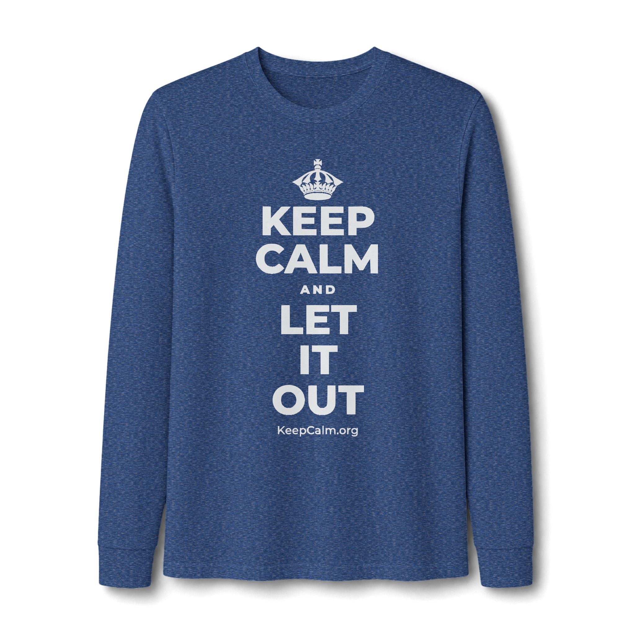 KEEP CALM AND LET IT OUT Long Sleeve Tee