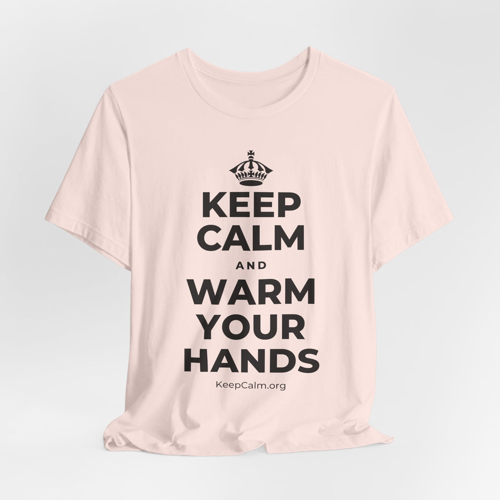 KEEP CALM AND WARM YOUR HANDS T-Shirt (Soft Cream–Heather Mauve)