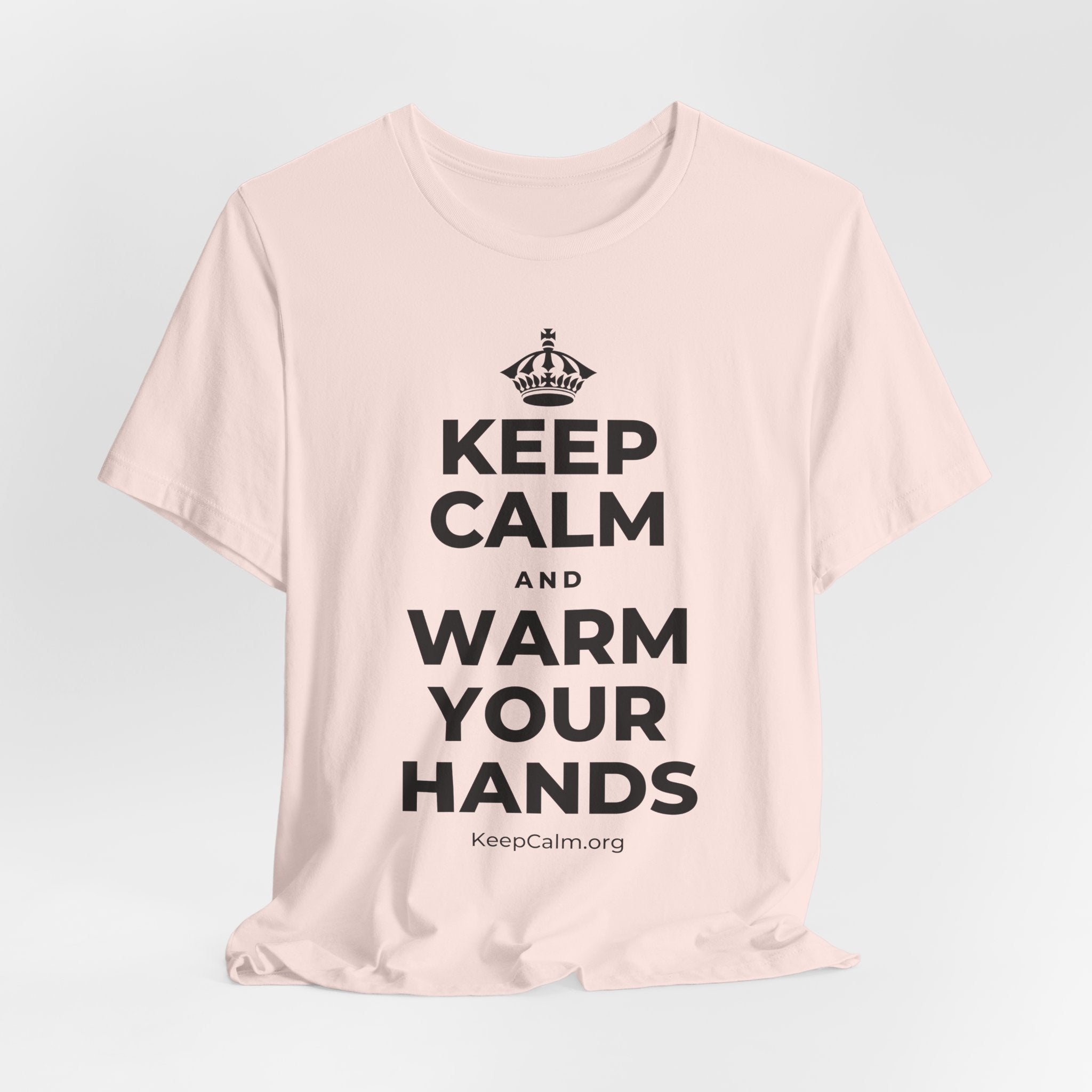 KEEP CALM AND WARM YOUR HANDS T-Shirt (Soft Cream–Heather Mauve)