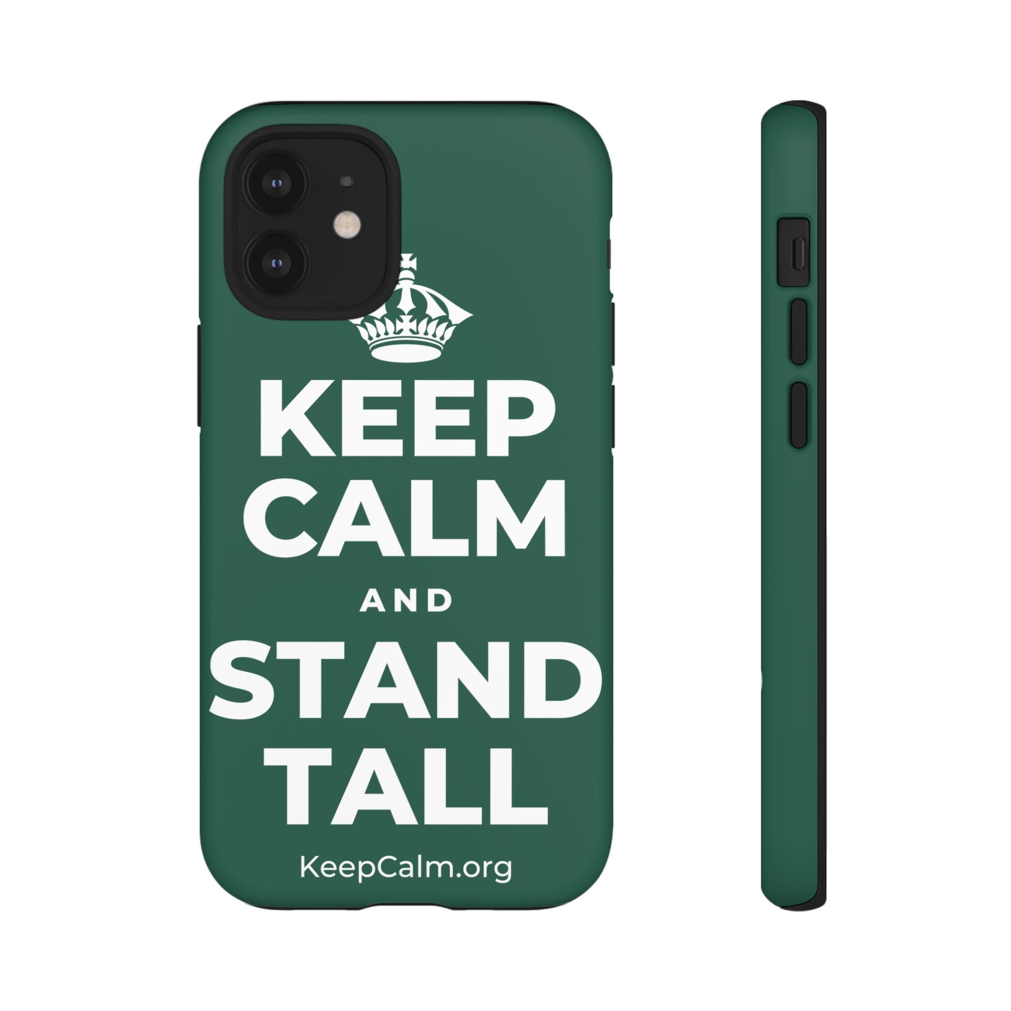 KEEP CALM AND STAND TALL Phone Case