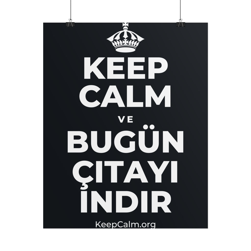 KEEP CALM VE BUGÜN ÇITAYI INDIR Poster (Dark)