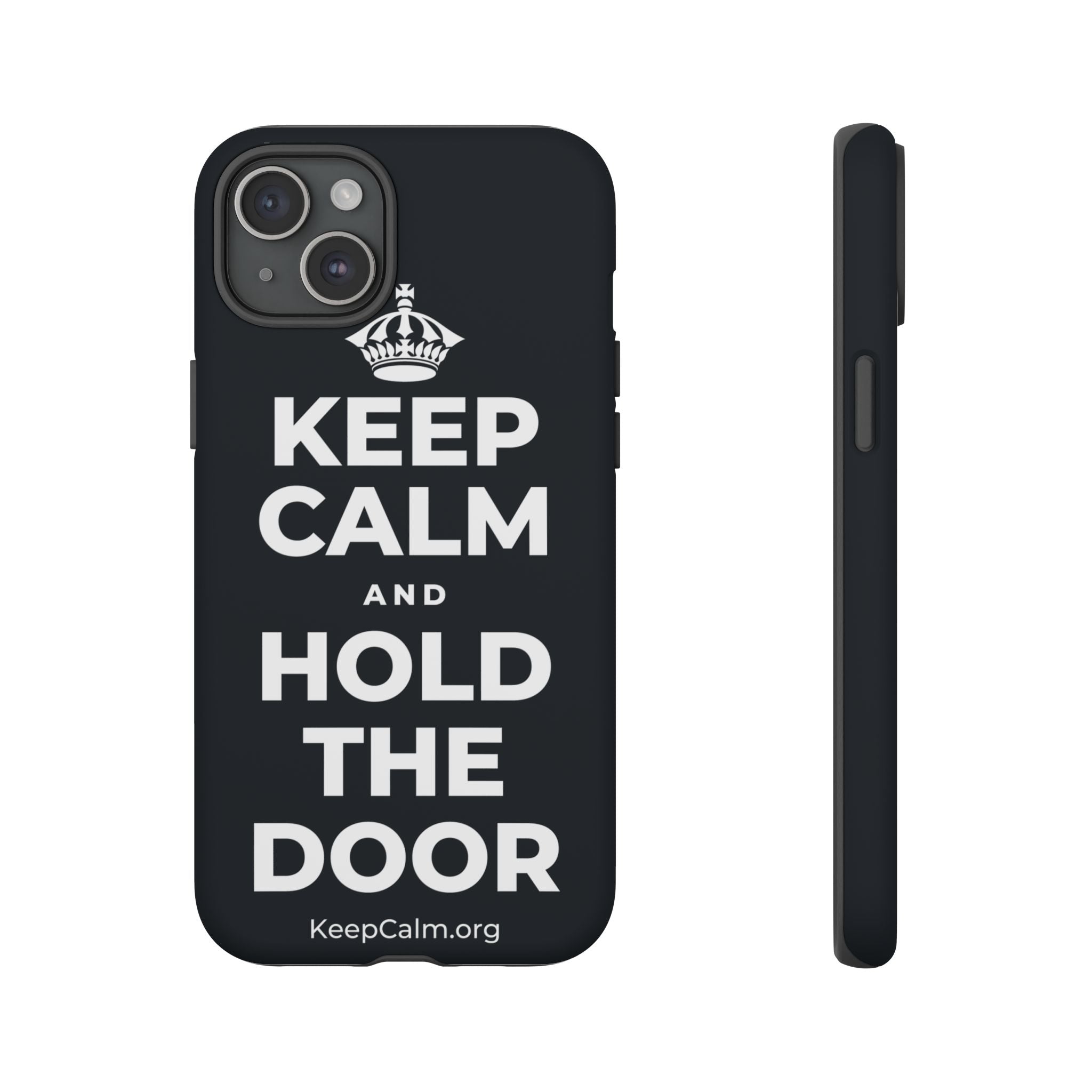 KEEP CALM AND HOLD THE DOOR Phone Case (Dark)