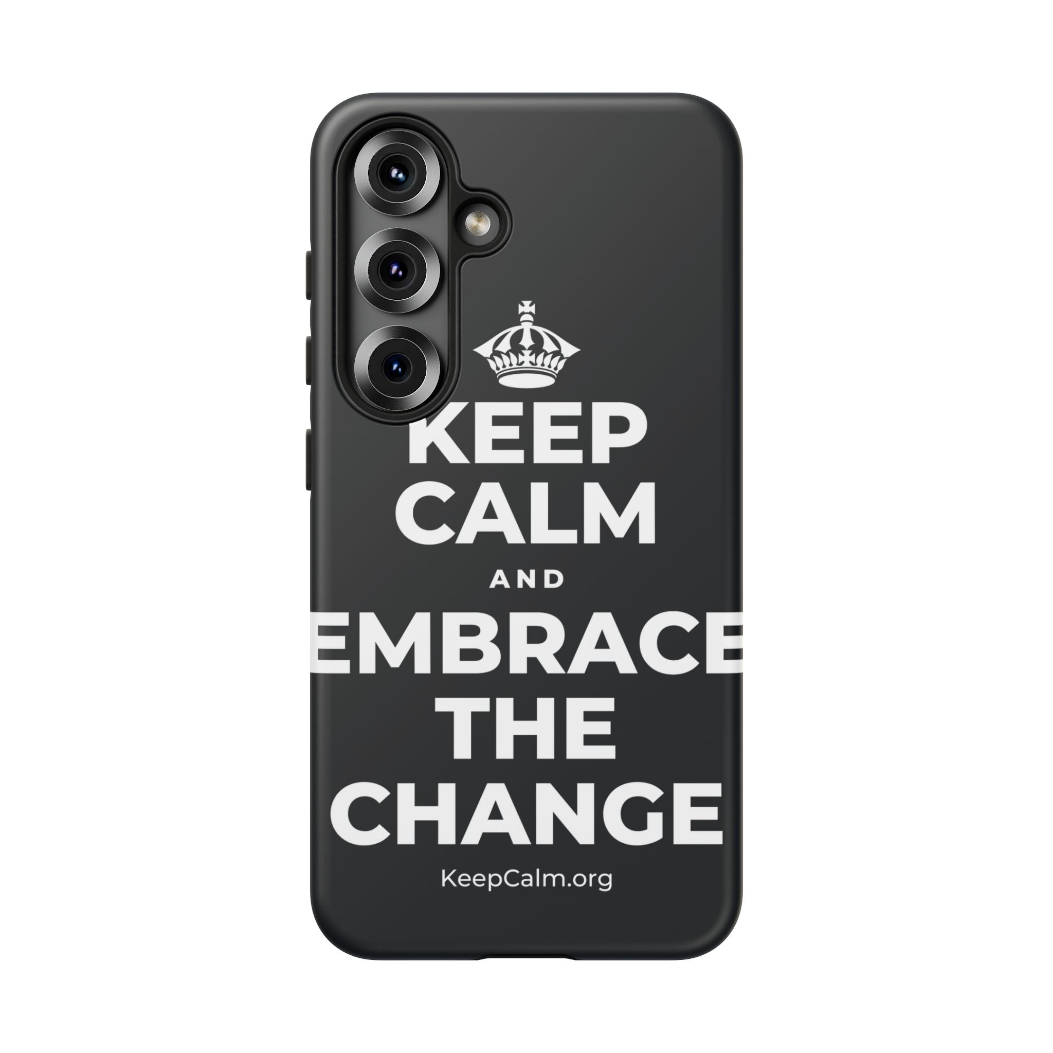 KEEP CALM AND EMBRACE THE CHANGE Phone Case (Dark)