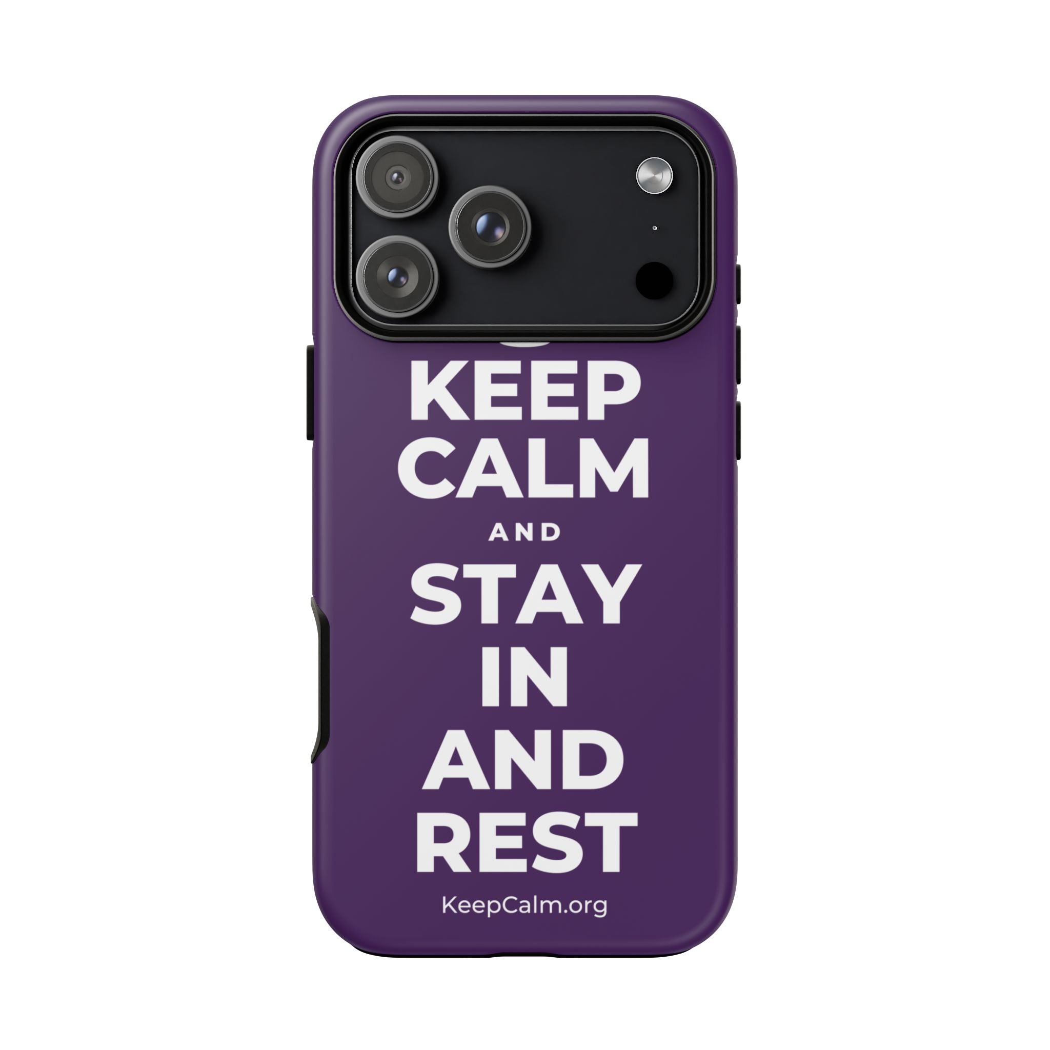 KEEP CALM AND STAY IN AND REST Phone Case