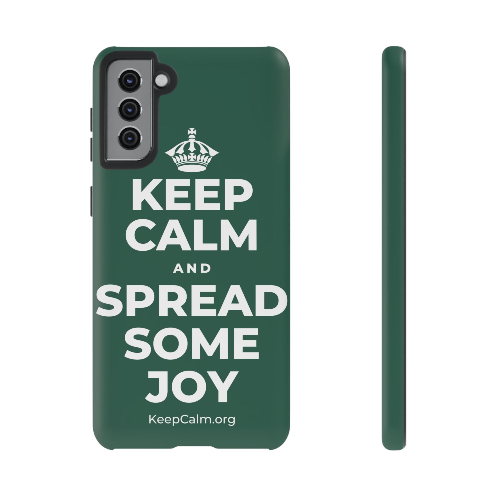 KEEP CALM AND SPREAD SOME JOY Phone Case
