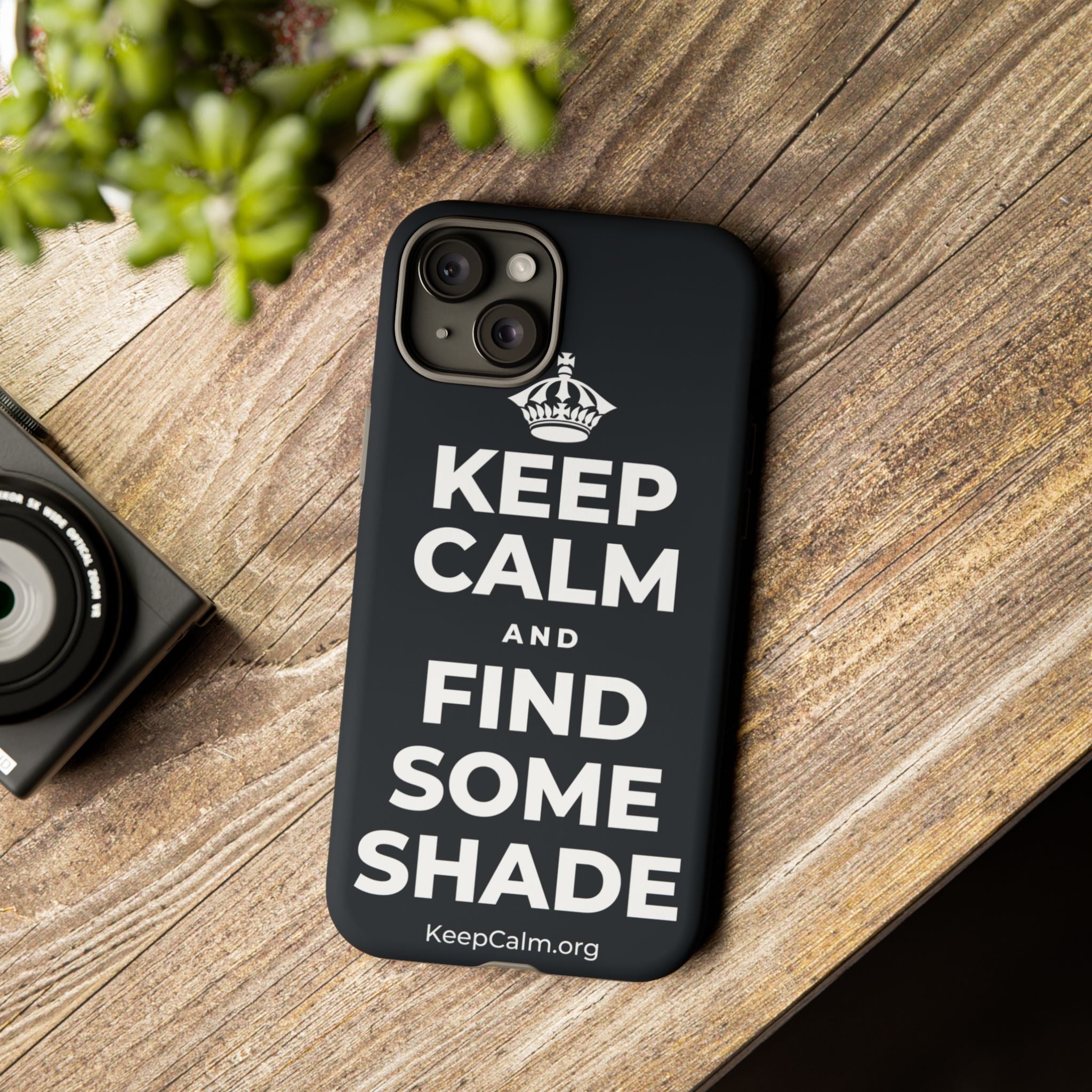 KEEP CALM AND FIND SOME SHADE Phone Case (Dark)