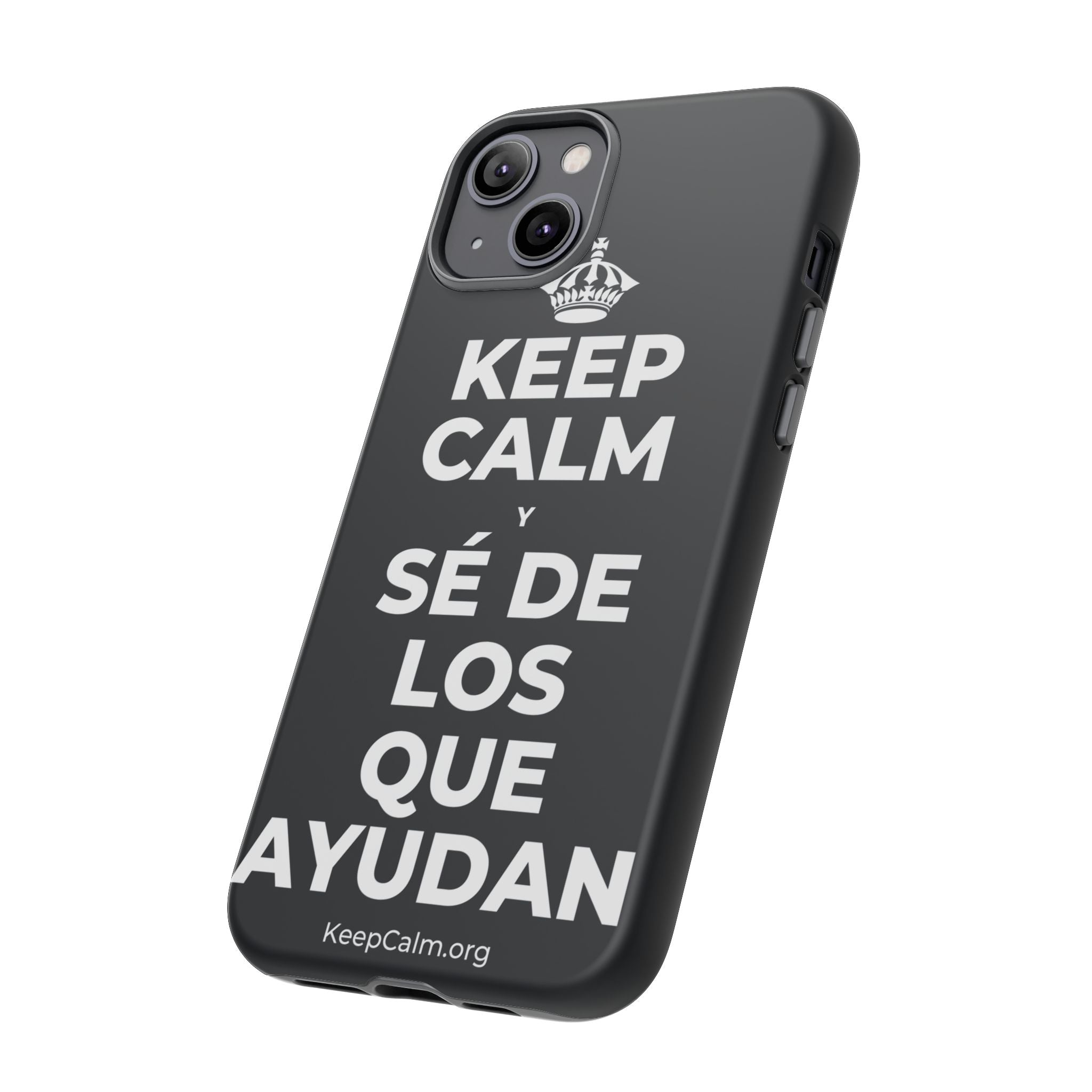 KEEP CALM Y SÉ DE LOS QUE AYUDAN Phone Case (Dark)