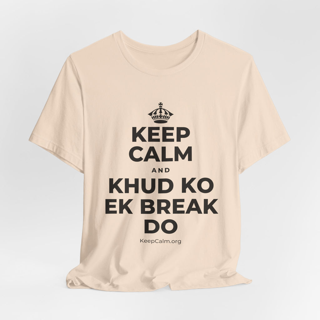 KEEP CALM AND KHUD KO EK BREAK DO T-Shirt (Soft Cream–Heather Mauve)