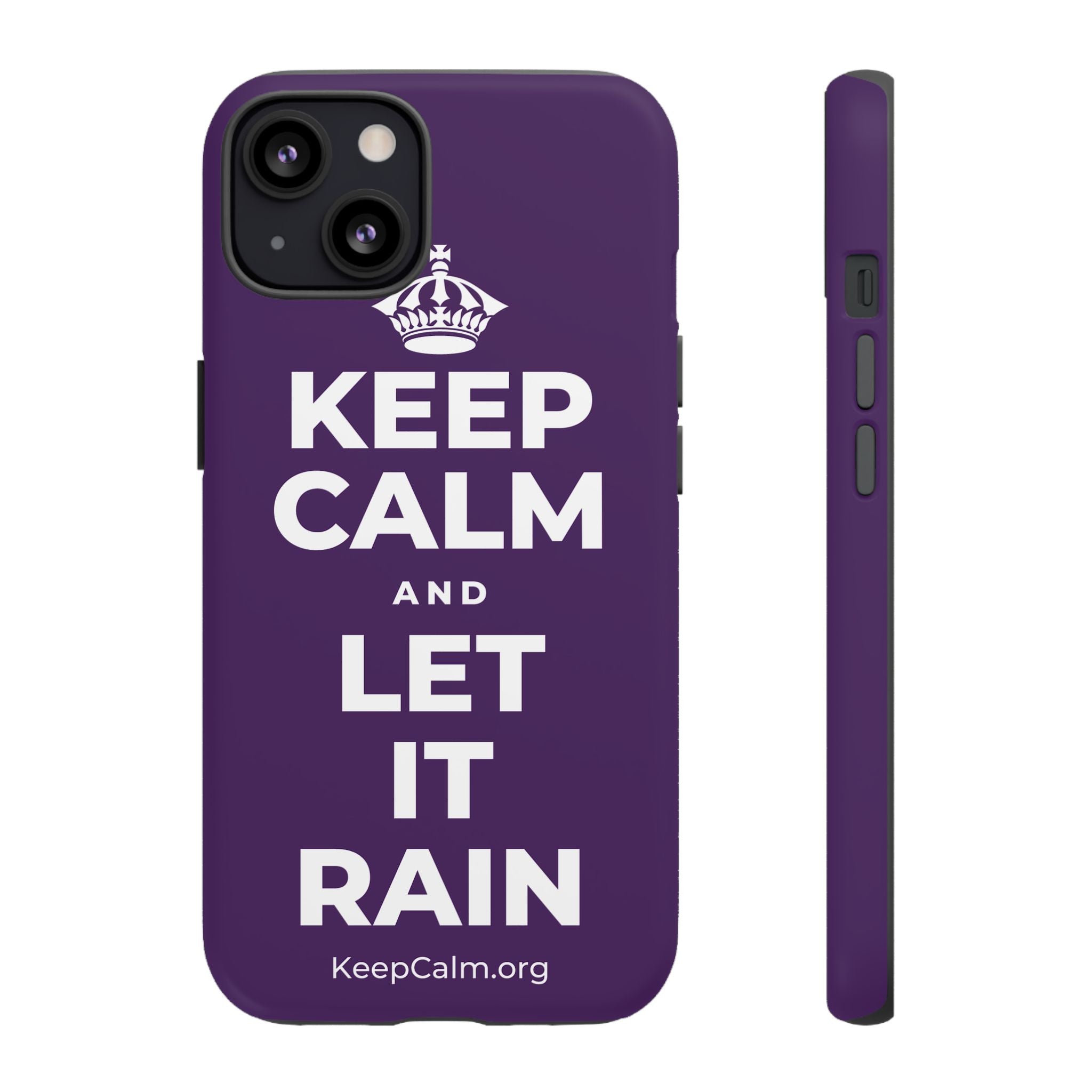 KEEP CALM AND LET IT RAIN Phone Case