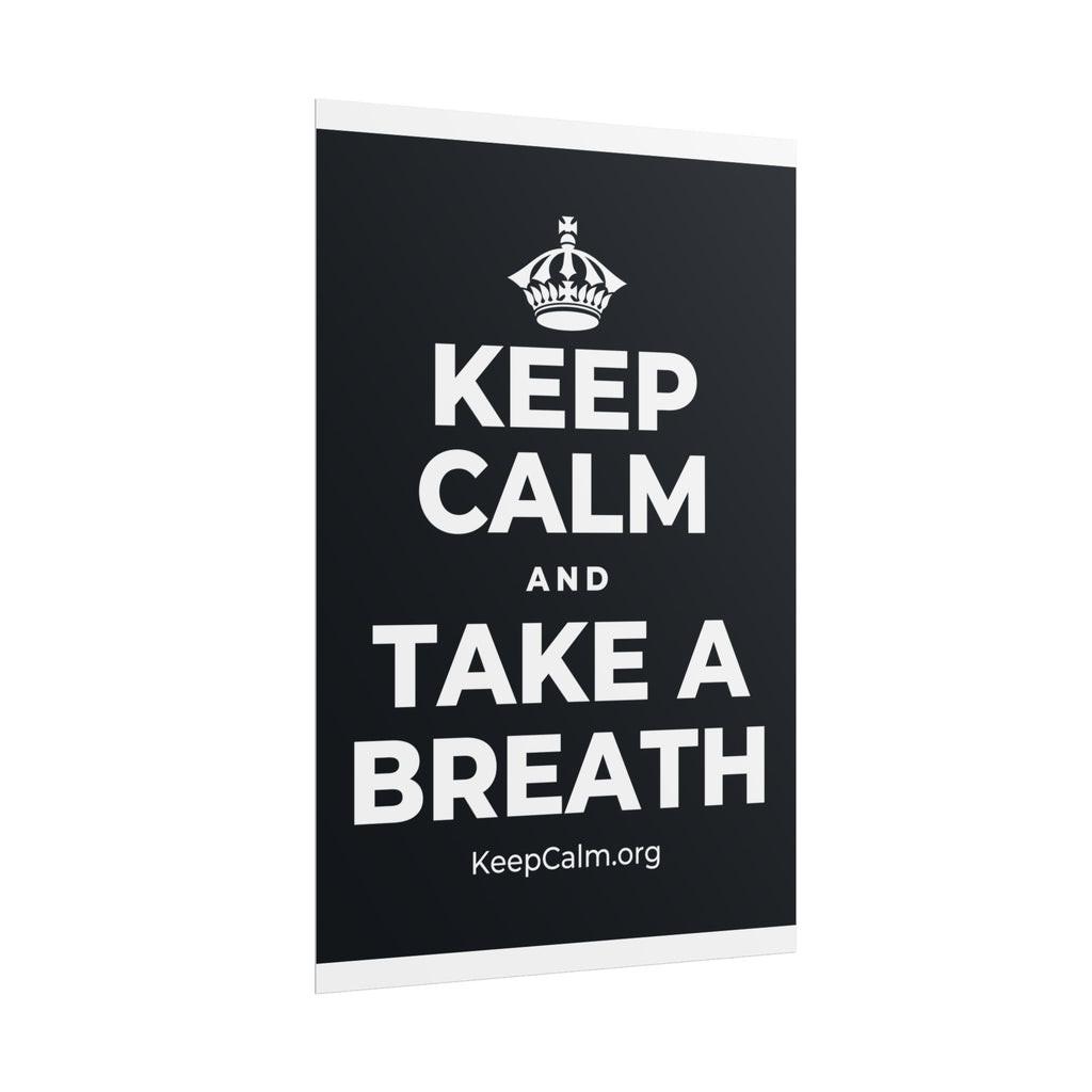 KEEP CALM AND TAKE A BREATH Poster (Dark)