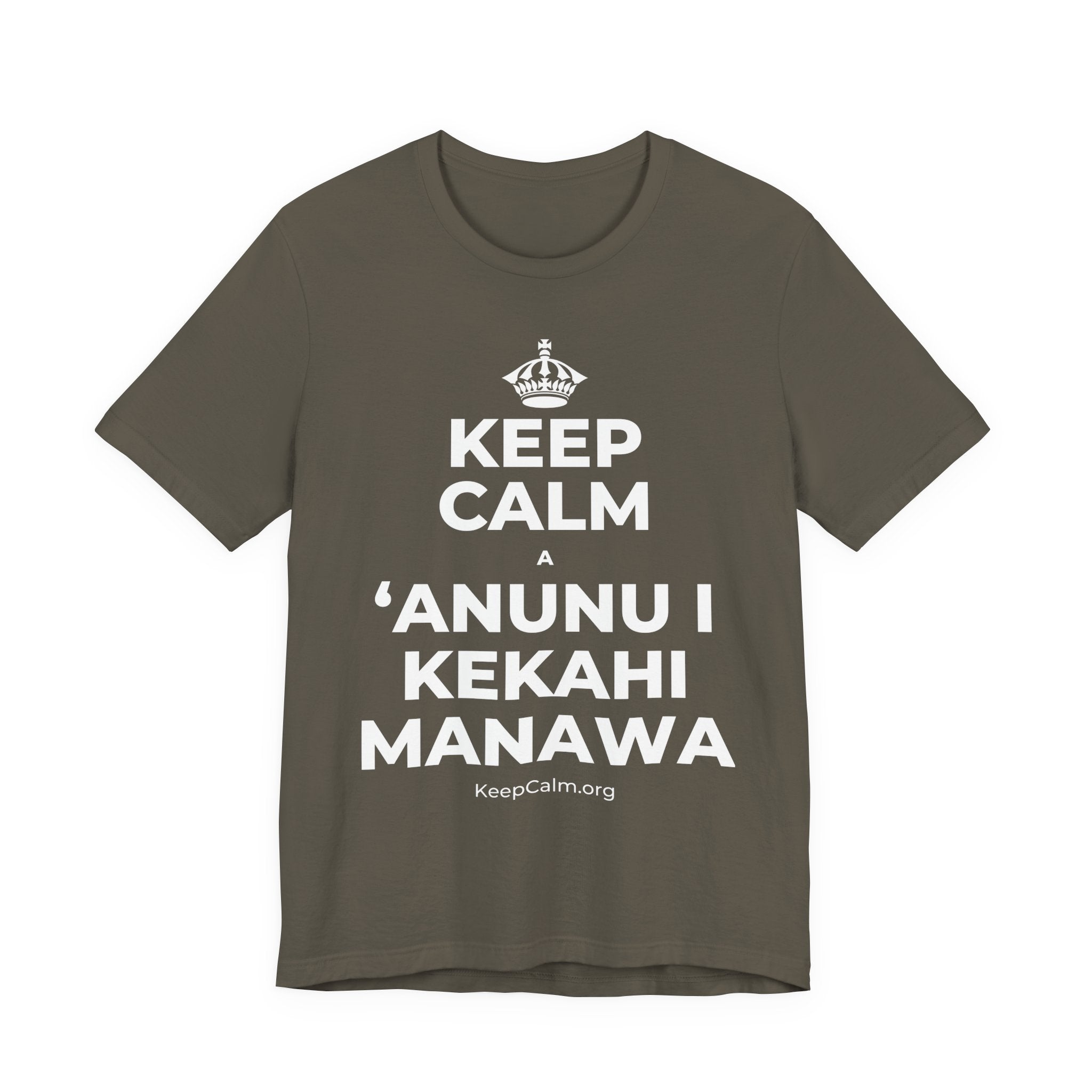 KEEP CALM A ʻANUNU I KEKAHI MANAWA T-Shirt (White–Asphalt)