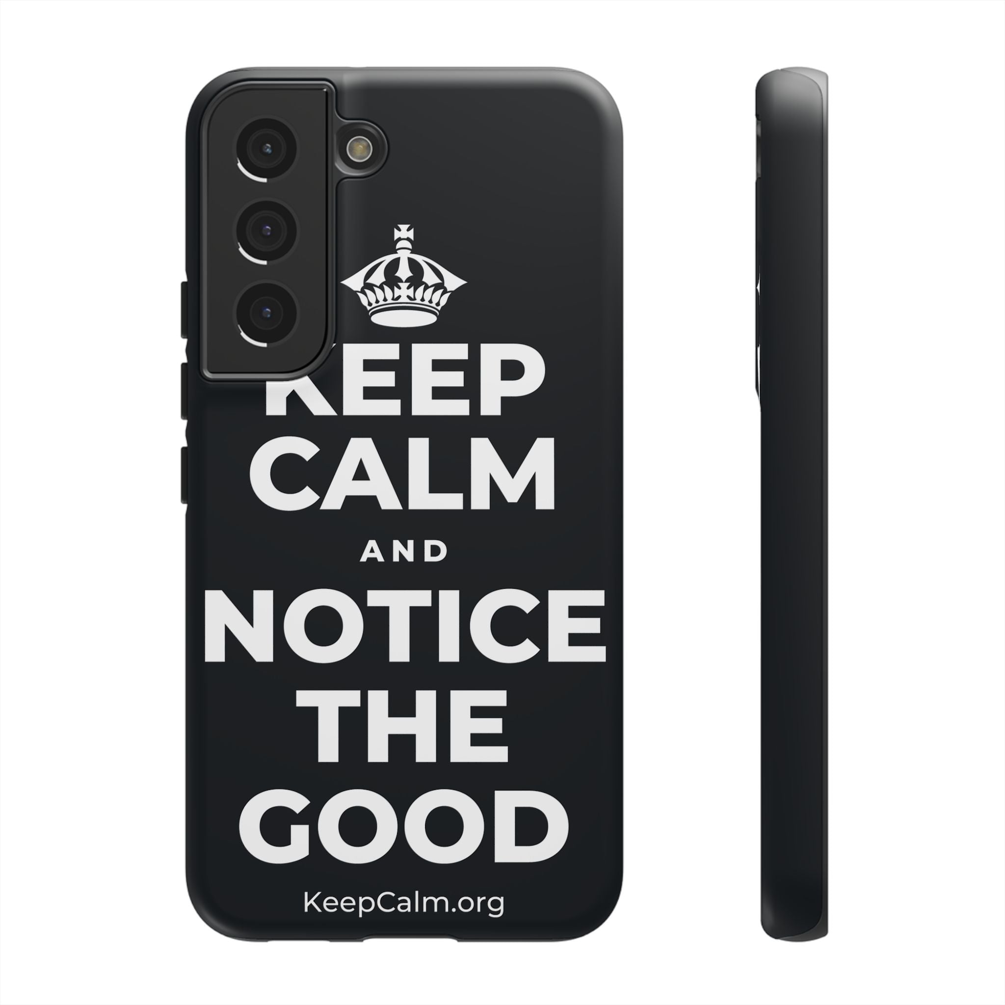 KEEP CALM AND NOTICE THE GOOD Phone Case (Dark)