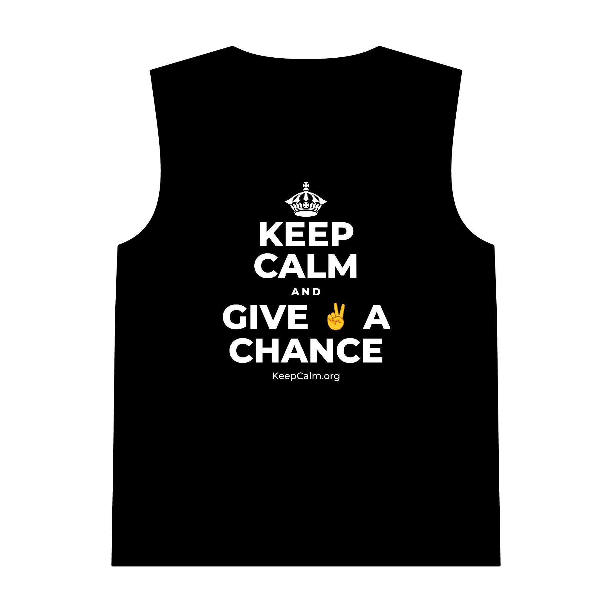 KEEP CALM AND GIVE ✌️ A CHANCE Tank Top
