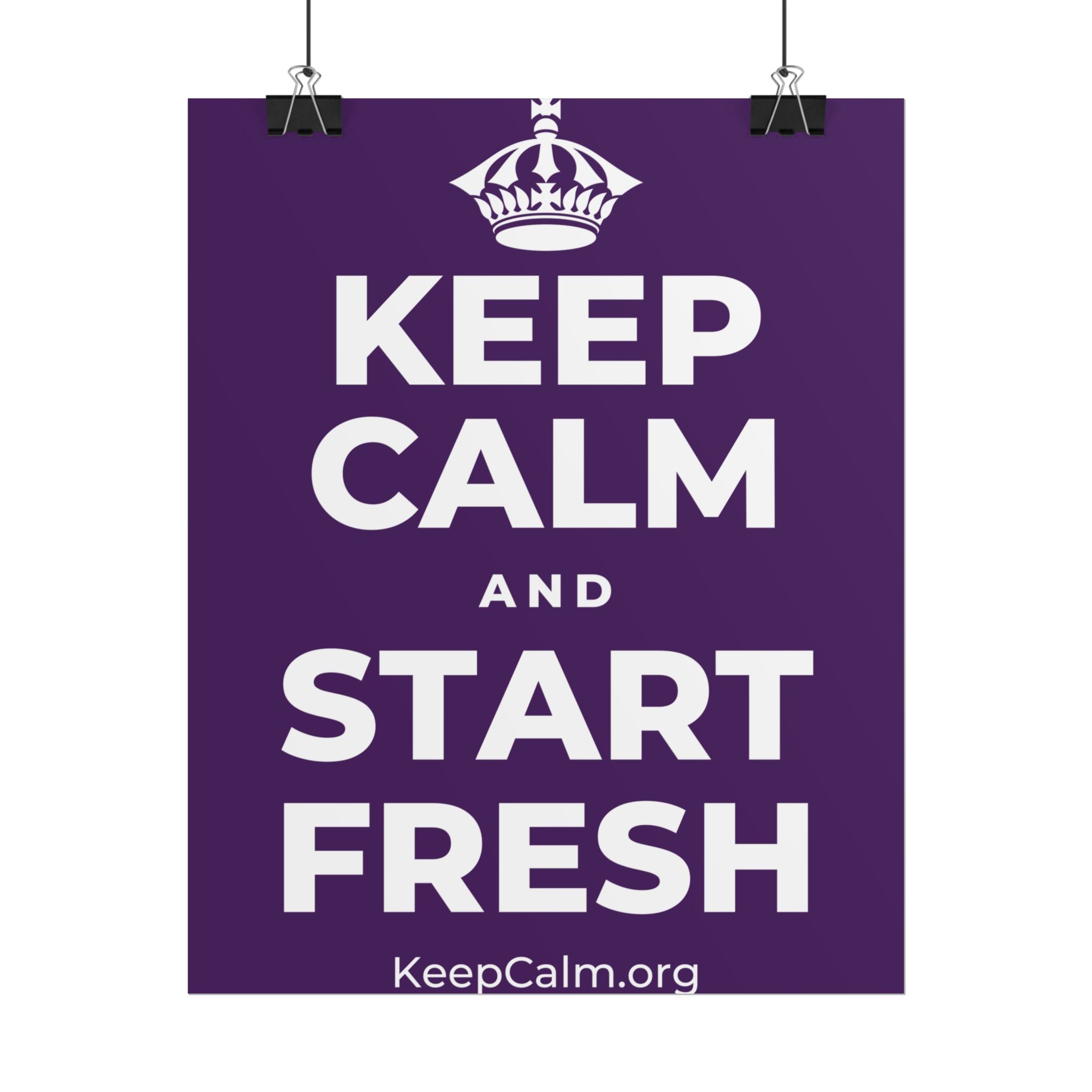 KEEP CALM AND START FRESH Poster