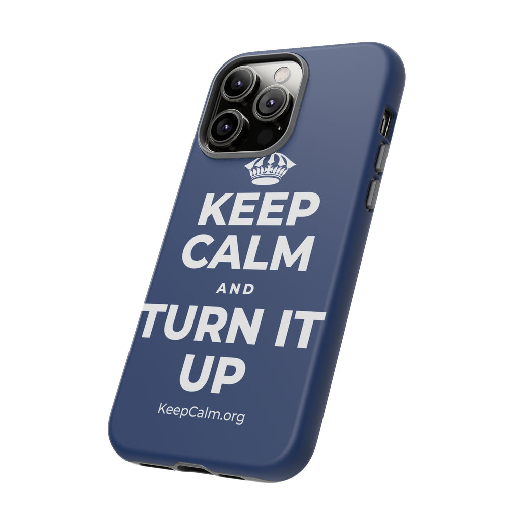 KEEP CALM AND TURN IT UP Phone Case