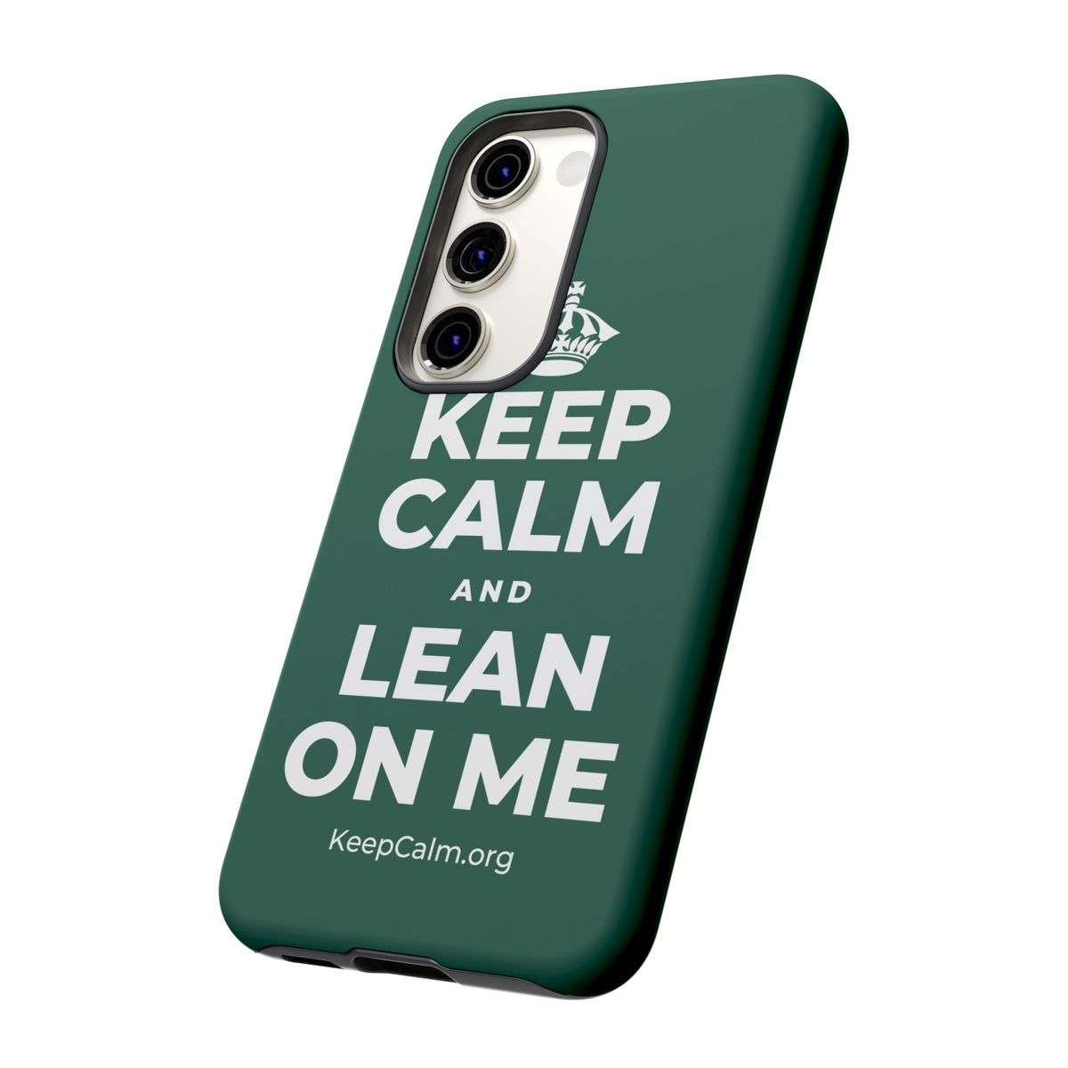KEEP CALM AND LEAN ON ME Phone Case