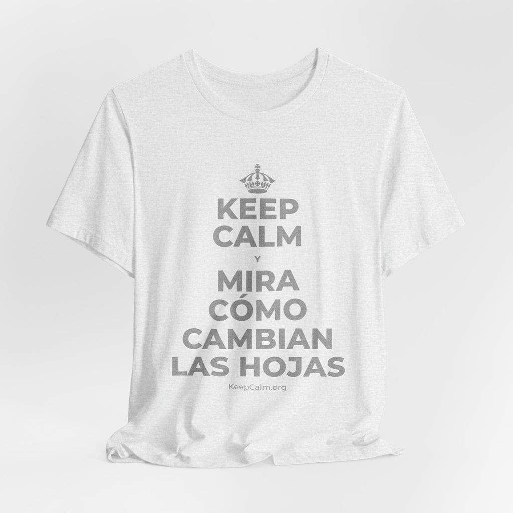 KEEP CALM Y MIRA CÓMO CAMBIAN LAS HOJAS T-Shirt (Soft Cream–Heather Mauve)