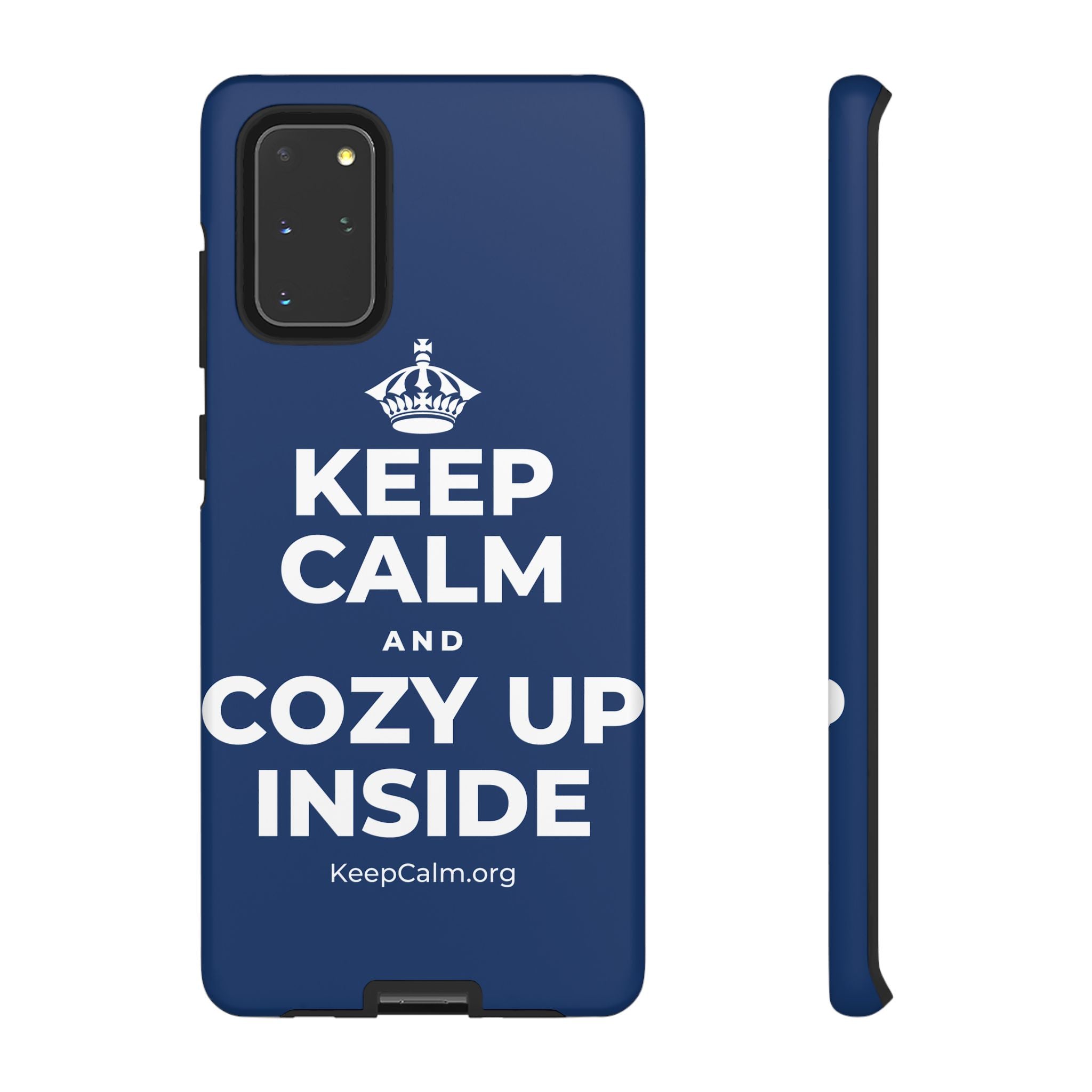 KEEP CALM AND COZY UP INSIDE Phone Case