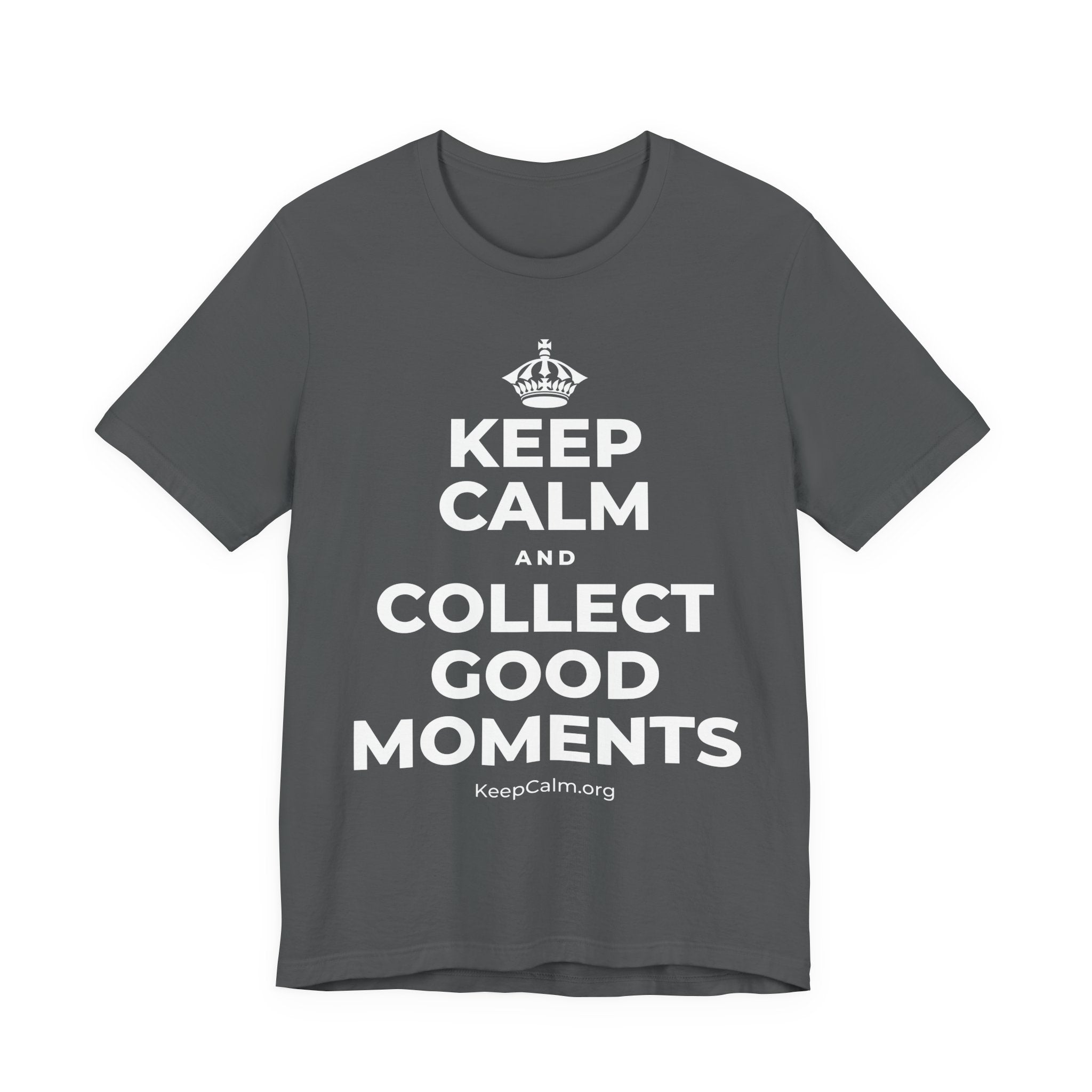 KEEP CALM AND COLLECT GOOD MOMENTS T-Shirt (White–Asphalt)