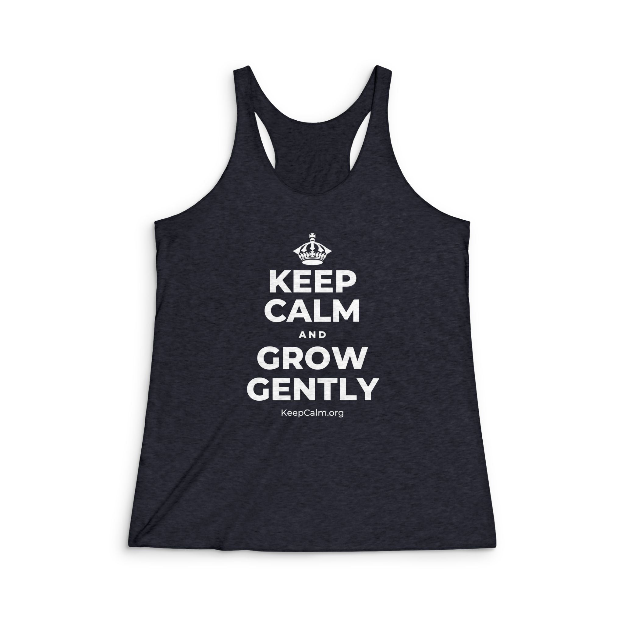 KEEP CALM AND GROW GENTLY Women's Racerback Tank