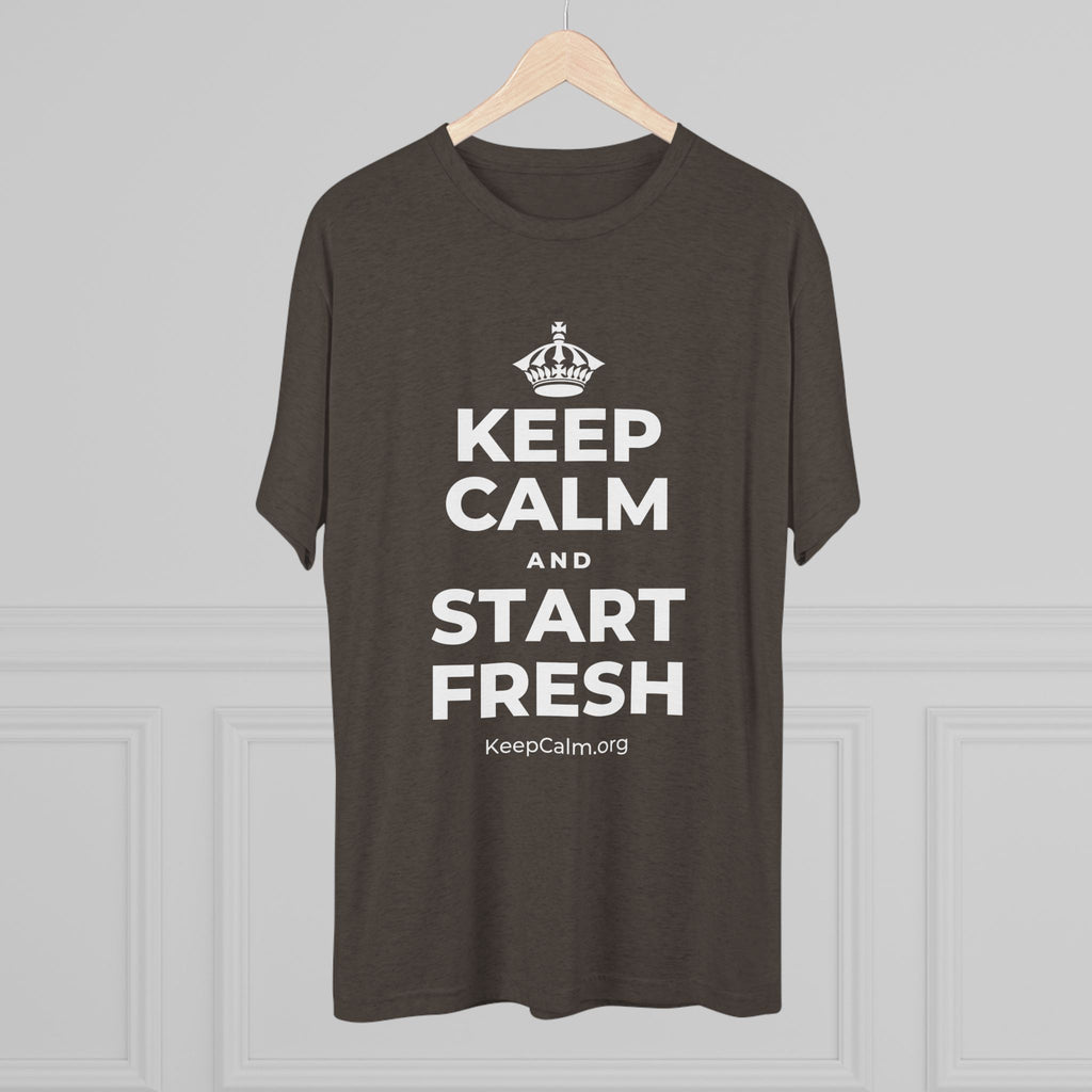 KEEP CALM AND START FRESH Tri-Blend Tee