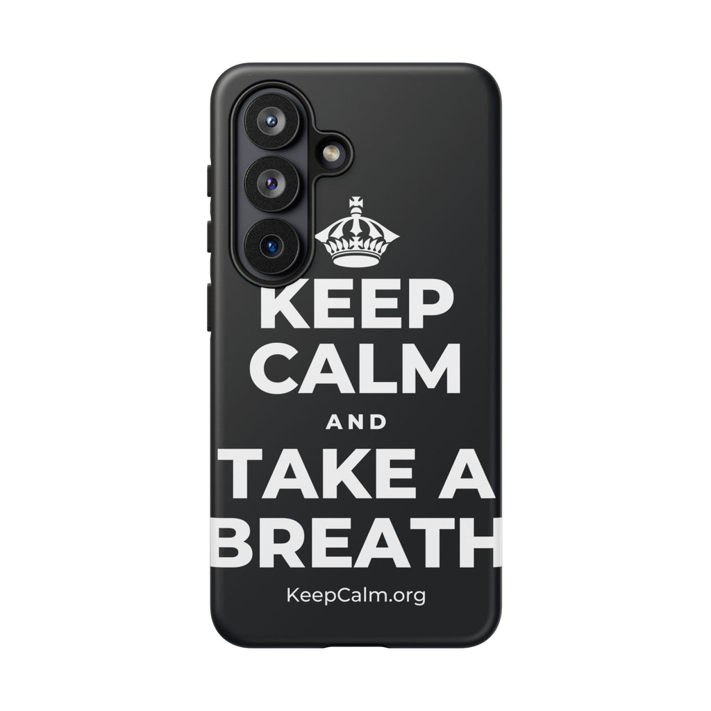 KEEP CALM AND TAKE A BREATH Phone Case (Dark)