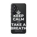KEEP CALM AND TAKE A BREATH Phone Case (Dark)