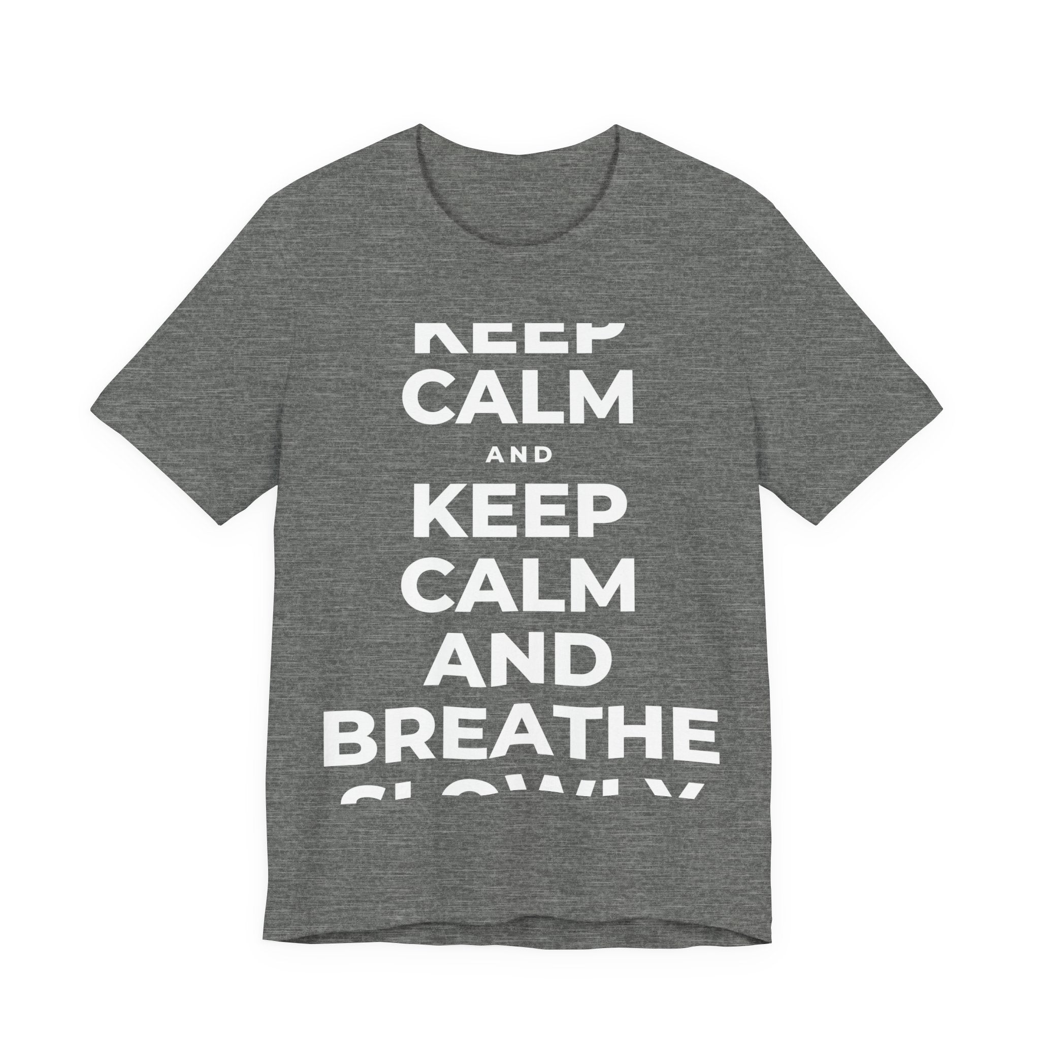 KEEP CALM AND BREATHE SLOWLY T-Shirt (Baby Blue–Silver)