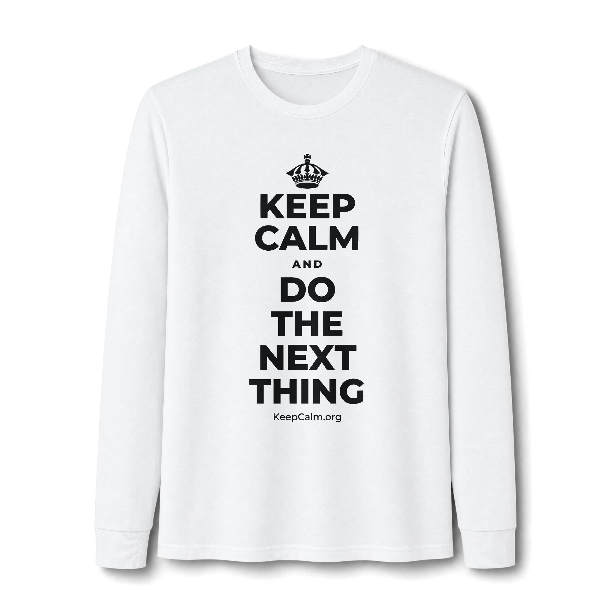 KEEP CALM AND DO THE NEXT THING Long Sleeve Tee