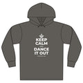 KEEP CALM AND DANCE IT OUT Organic Hoodie Tee