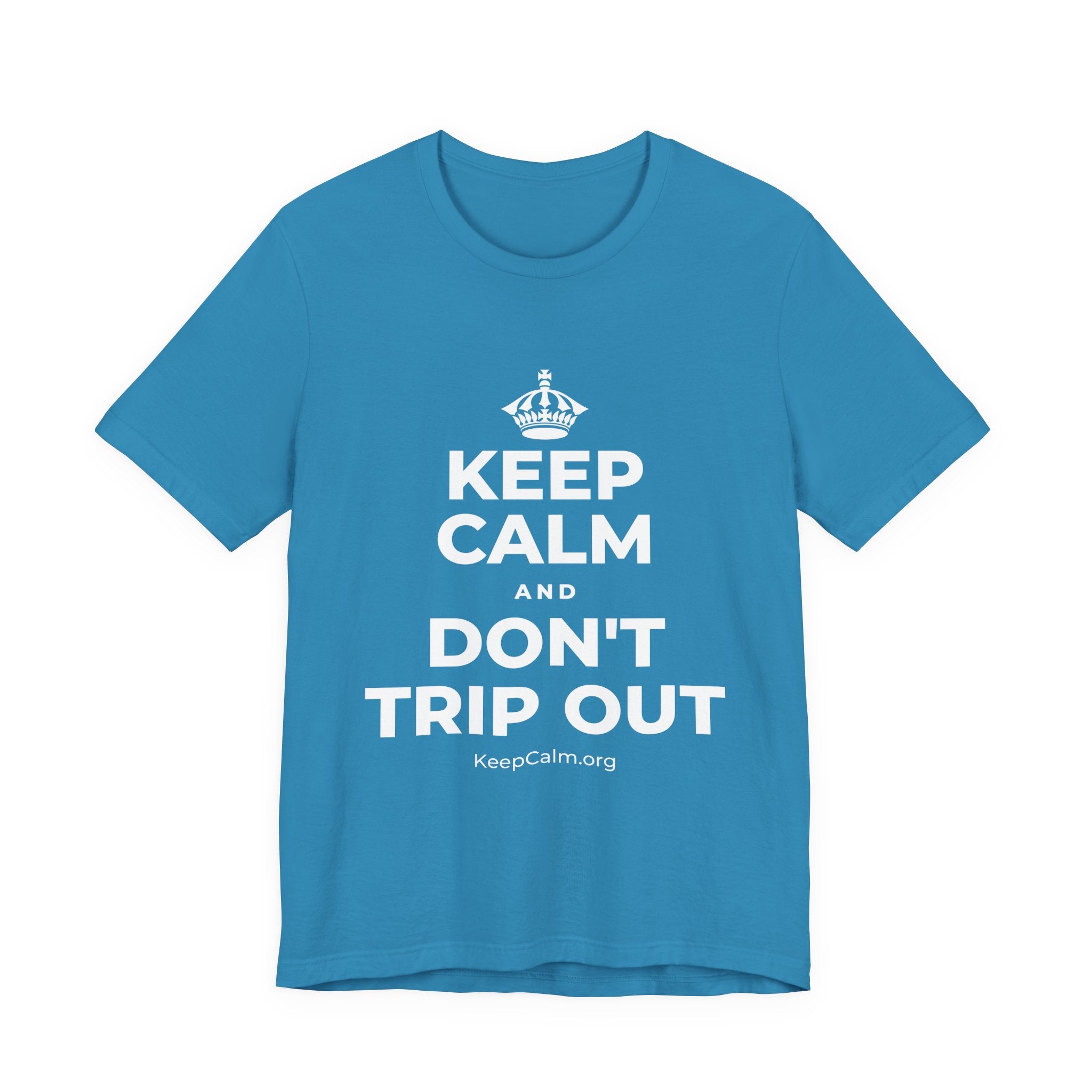 KEEP CALM AND DON'T TRIP OUT T-Shirt (White–Asphalt)