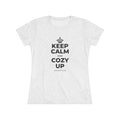 KEEP CALM AND COZY UP Women's Tri-Blend Tee