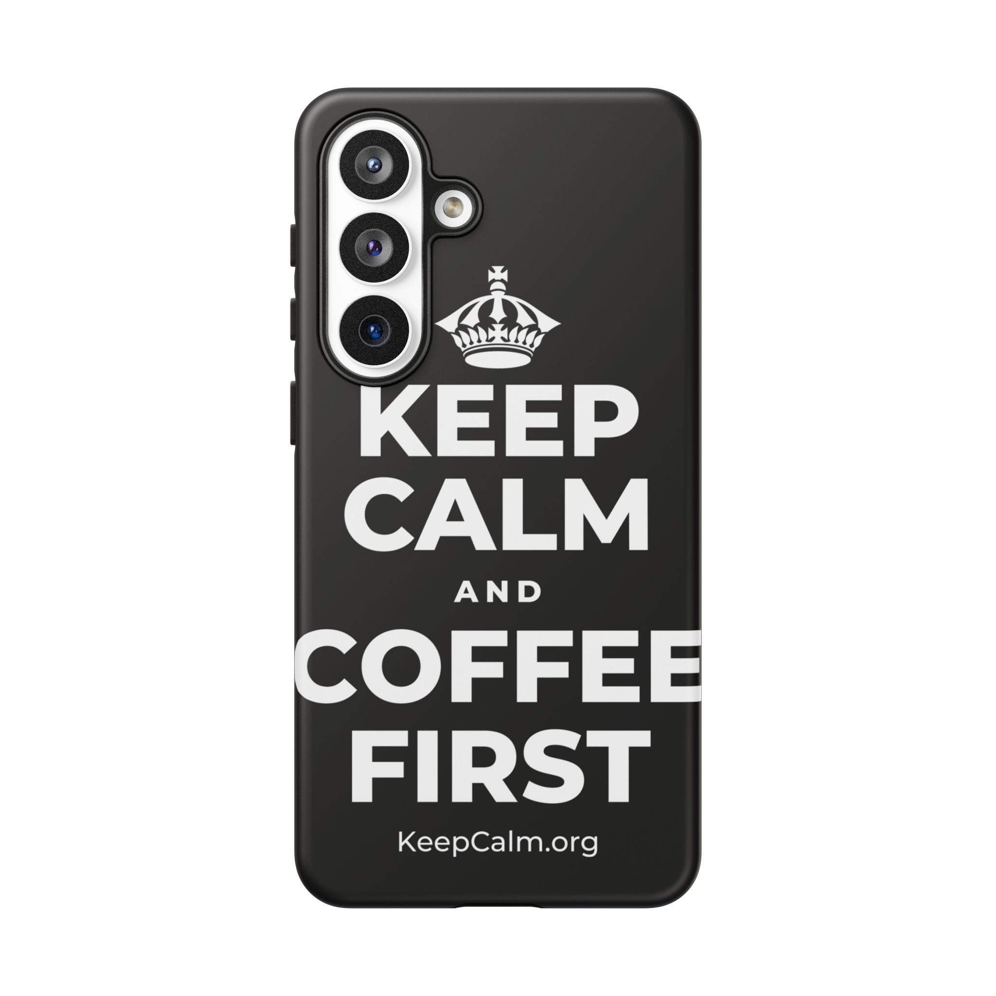 KEEP CALM AND COFFEE FIRST Phone Case
