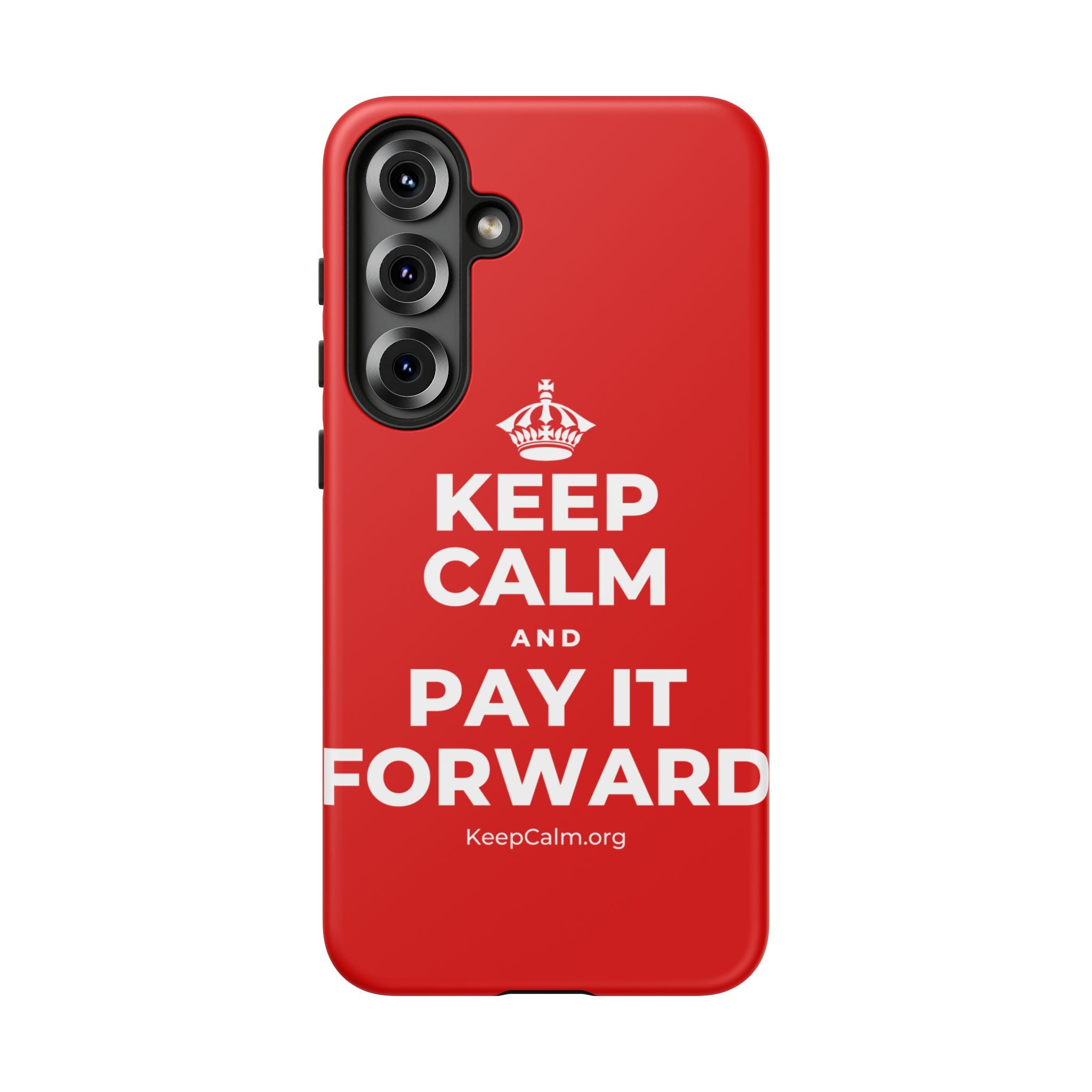 KEEP CALM AND PAY IT FORWARD Phone Case