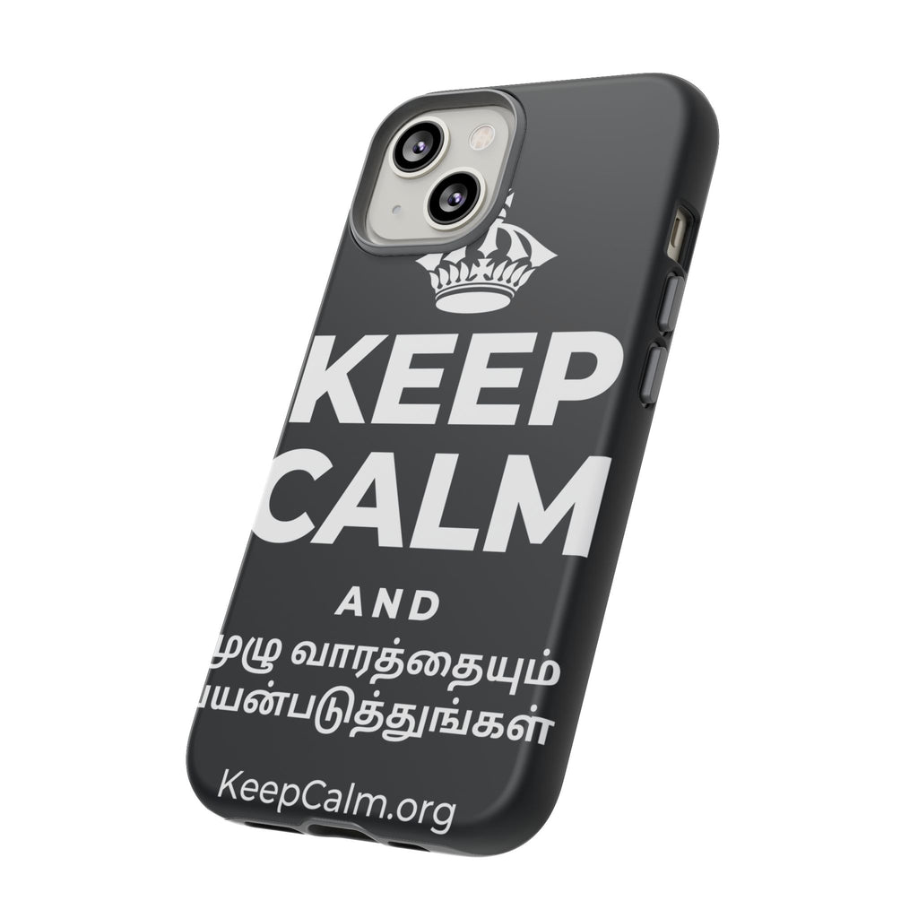 KEEP CALM AND முழு வாரத்தையும் பயன்படுத்துங்கள் Phone Case (Dark)