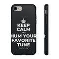 KEEP CALM AND HUM YOUR FAVORITE TUNE Phone Case (Dark)